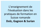 L’enseignement de l’évaluation dans les pratiques de formation en Suisse romande
Dolz, Gagnon & Surian