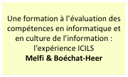 Une formation à l’évaluation des compétences en informatique et en culture de l’information : l'expérience ICILS
Melfi & Boéchat-Heer