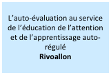 L’auto-évaluation au service de l’éducation de l’attention et de l’apprentissage auto-régulé
Rivoallon